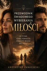 Przewodnik świadomego wybierania miłości2